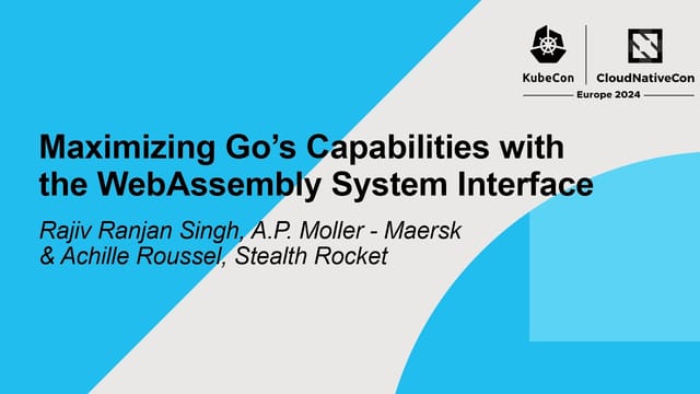 Maximizing Go's Capabilities with the WebAssembly System Interface recording