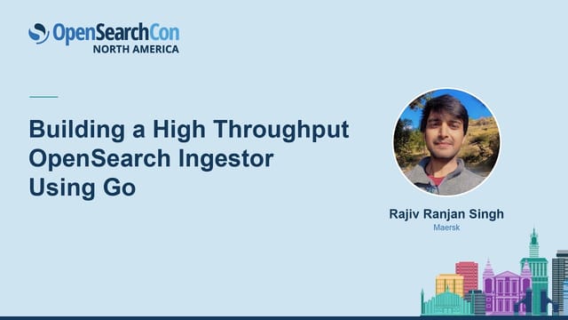 Building a High Throughput OpenSearch Ingestor using Go recording